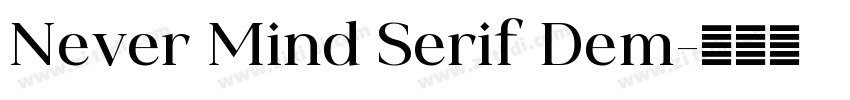 Never Mind Serif Dem字体转换